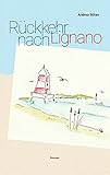 Rückkehr nach Lignano - Andrea Böhm 