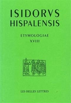 Paperback Isidore de Seville, Etymologiae XVIII: de Bello Et Ludis [Spanish] Book