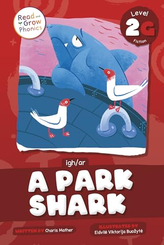 A Park Shark: Level 2G (igh/ar) (Read and Grow Phonics Fiction Level 2)