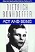 Act and Being (Dietrich Bonhoeffer Works, Vol. 2)
