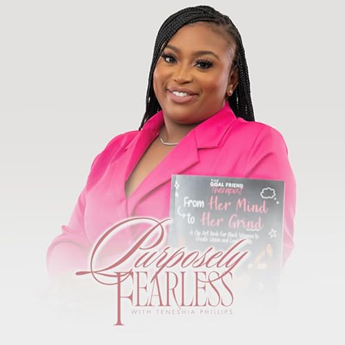 The Goal Friend Therapist talks setting fearless goals