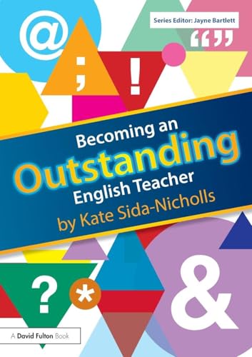 Becoming an Outstanding English Teacher (Becoming an Outstanding Teacher)