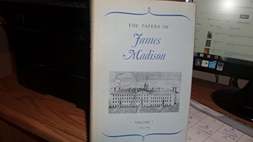 The Papers of James Madison, Volume 7: 3 May 1783-20 February 1784