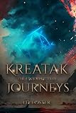 Kreatak: The Unexpected Journeys - J.D. Foster, Darrell foster Jr 