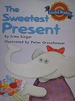 Houghton Mifflin Leveled Readers Level 1 -- The Sweetest Present 0618286454 Book Cover