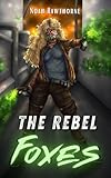 dom rebel threads  The Rebel Foxes: The Sirione Chronicles: The Dome