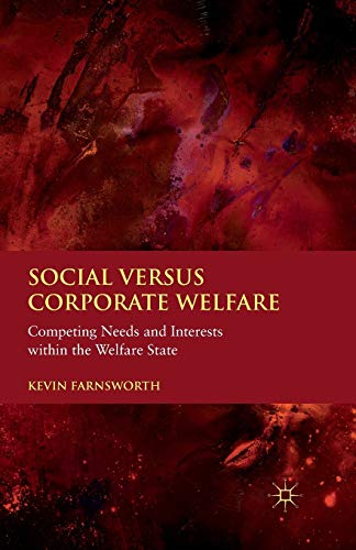 Social versus Corporate Welfare: Competing Needs and Interests within the Welfare State