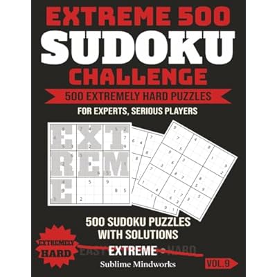 Extreme Sudoku: 500 Brutally Hard Puzzles for Experts - Classic Game for Adults: Strengthen Focus, Train Your Brain