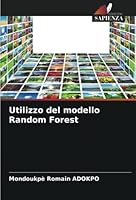 Utilizzo del modello Random Forest 6205329441 Book Cover