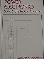 Power Electronics: Solid State Motor Control 0835955850 Book Cover