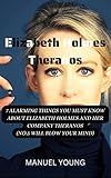 Elizabeth Holmes Theranos: 7 Alarming Things You Must Know About Elizabeth Holmes And Her Company Theranos (NO.5 WILL BLOW YOUR MIND!!) (Top Frauds of 2022) (English Edition)