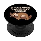 SI TU M'AIMES LAISSE MOI DORMIR Paresseux Singe Animal Drôle PopSockets PopGrip Interchangeable