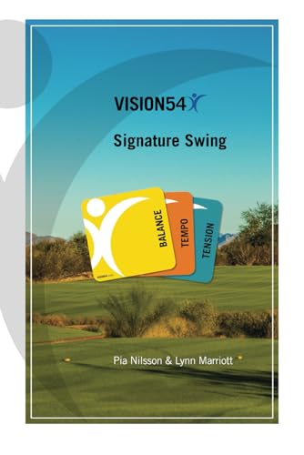 VISION54 Signature Swing: Balance – Tempo – Tension (VISION54 – Performance in Golf)