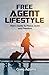 Free Agent Lifestyle: Men's Guide To Peace, Quiet and Freedom
