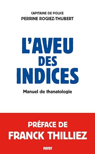 L'aveu des indices: Manuel de thanatologie