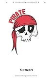  Pirat Totenkopf mit rotem Kopftuch Notizbuch: Liniertes Notizbuch für Fans der gesetzeslosen Seeräuber
