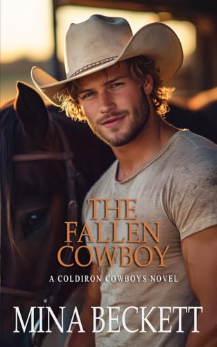The Fallen Cowboy: Book 2 in the Coldiron Cowboys Series