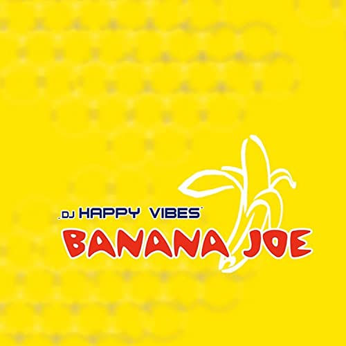 Play Banana Joe by Dj Happy Vibes on Amazon Music