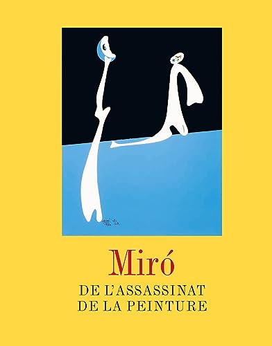 Miro: De l’assassinat de la peinture