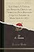Produktbild Les Grecs A Toutes les Époques, Depuis les Temps les Plus Reculés Jusqu'à l'Affaire de Marathon en 1870 (Classic Reprint)
