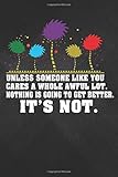  Someone Like You: Unless Cares A Whole Awful Lot Notebook, Journal for Writing, Size 6\
