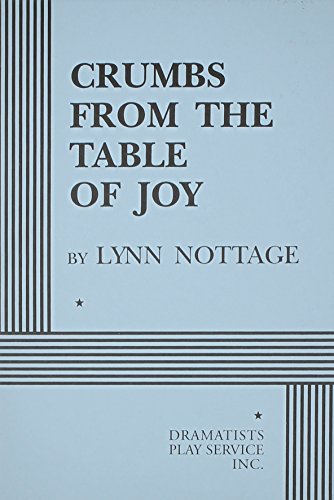 Crumbs from the Table of Joy (Acting Edition for Theater Productions)