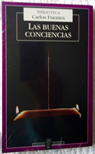 Las Buenas Conciencias (Biblioteca Carlos Fuent... [Spanish] 9681906942 Book Cover