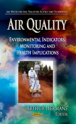 Air Quality: Environmental Indicators, Monitoring and Health Implications (Air, Water and Soil Pollution Science and Technology)