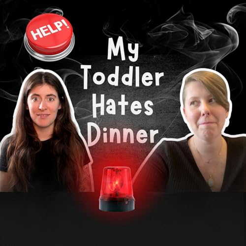 My Toddler Hates Everything, Send Help | Ep 161
