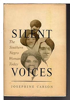 Hardcover Silent Voices: The Southern Negro Woman Today. Book