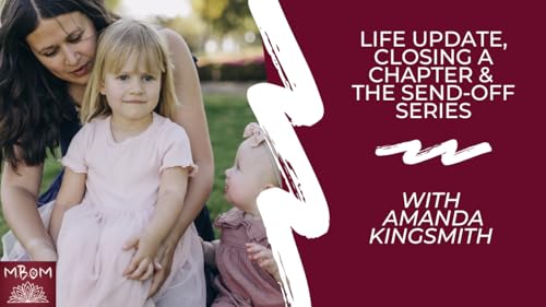 Life Update, Closing a Chapter & The Send-Off Series Podcast Por  arte de portada