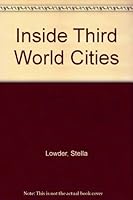 Inside Third World Cities 0709916477 Book Cover