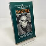 The Cambridge Companion to Sartre (Cambridge Companions to Philosophy)