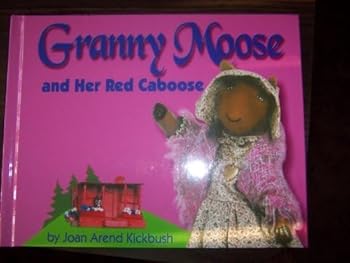 Hardcover Granny Moose And Her Red Caboose Book