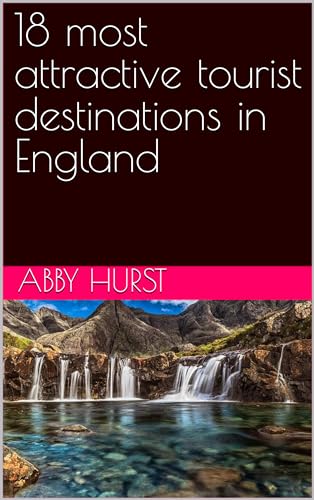 18 most attractive tourist destinations in England