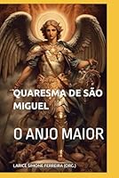 Quaresma de São Miguel Arcanjo (Portuguese Edition) B0DD9SK94Z Book Cover