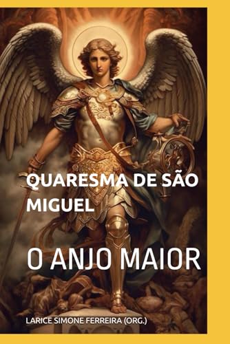 Quaresma de São Miguel Arcanjo (Portuguese Edition)