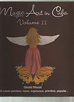 Magic Art in Cuba (Volume II): 66 Cuban painters 9597178184 Book Cover