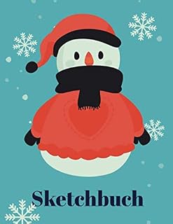 Sketchbuch: Schneemann Design Heft mit den Blanko Seiten für Skizzen Zeichnen und Malen - tolles Adventsgeschenk