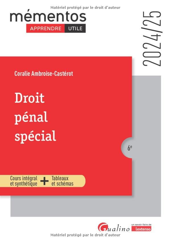 Droit pénal spécial: Cours intégral et synthétique + Tableaux et schémas (2024-2025)