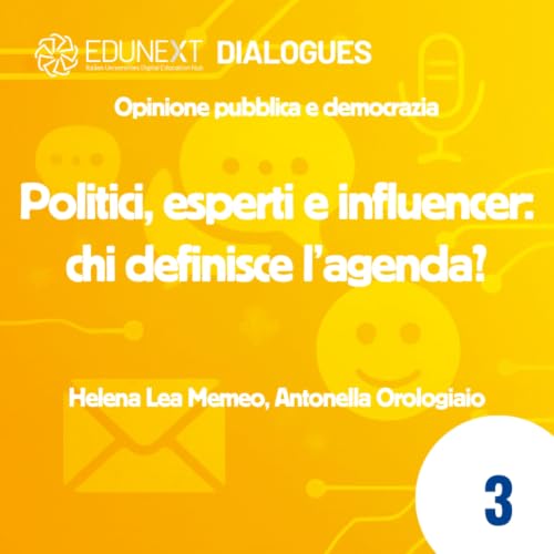 [03] Politici, esperti e influencer: chi definisce l&rsquo;agenda?