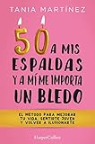 50 a mis espaldas y a mí me importa un bledo (Spanish Edition)
