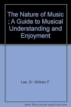 Paperback The Nature of Music ; A Guide to Musical Understanding and Enjoyment Book