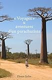  « Voyages » et aventures d\'un parachutiste (French Edition)