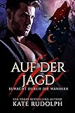 Auf der Jagd: Bewacht durch die Wandler - Kate Rudolph Übersetzer: Sabrina Barde 