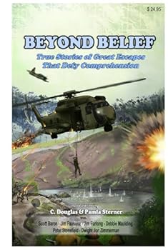 Beyond Belief: True Stories of Great Escapes That Defy Comprehension