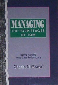 Hardcover Managing the Four Stages of Tqm: How to Achieve World-Class Performance Book