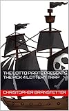 THE LOTTO PIRATE PRESENTS THE PICK 4 LOTTERY TRAP