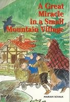 A Great Miracle in a Small Mountain Village 0967072891 Book Cover