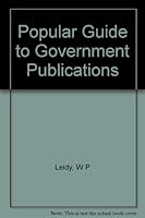 A Popular Guide to Government Publications 0231040199 Book Cover